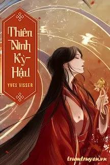 Truyện Thiên Ninh Kỳ Hậu - Yves Visser