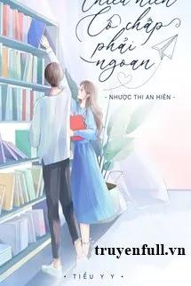 Truyện Thiếu Niên Cố Chấp Phải Ngoan - Nhược Thi An Hiên