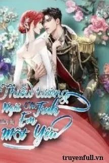 Truyện Thiếu Tướng Ngài Cho Em Một Tình Yêu - Thủy Hạ