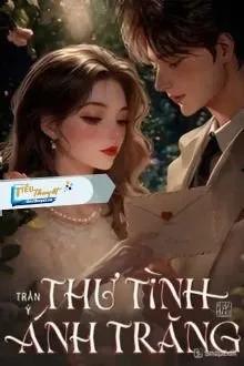 Truyện Thư Tình Ánh Trăng - Trăn &Yacute;