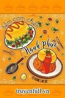 Truyện TIỆM CƠM CHIÊN HẠNH PHÚC - Tô Hương Lan Sắc