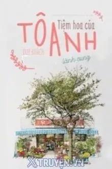 Truyện Tiệm Hoa Của Tô Anh - Duy Khách