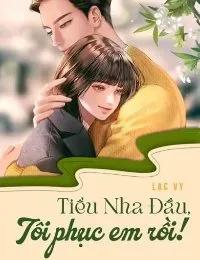 Truyện Tiểu Nha Đầu, Tôi Phục Em Rồi! - Lạc Yy