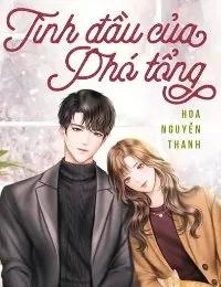Truyện Tình Đầu Của Phó Tổng - Hoa Nguyễn Thanh