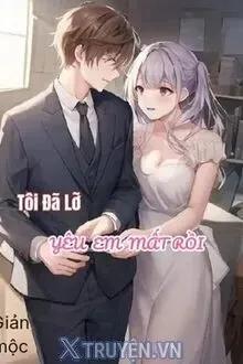 Truyện Tôi Đã Lỡ Yêu Em Mất Rồi - Giản mộc