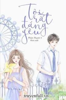 Truyện Tôi Rất Đáng Yêu - Phàn Thanh Y