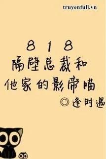 Truyện Tổng Tài Nhà Số 818 Và Con Mèo Của Hắn - Phùng Thời Ngộ Tiết