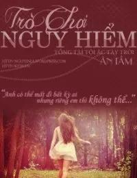 Truyện Trò Chơi Nguy Hiểm: Tổng Tài Tội Ác Tày Trời - Ân Tầm