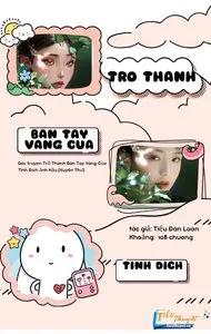 Truyện Trở Thành Bàn Tay Vàng Của Tình Địch ảnh Hậu [Xuyên Thư] - Truyện Chữ - Tiểu Đàn Loan