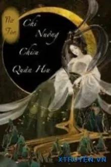 Truyện Trọng Sinh Chi Nuông Chiều Quân Hậu - Bàn Quất Bất Bàn