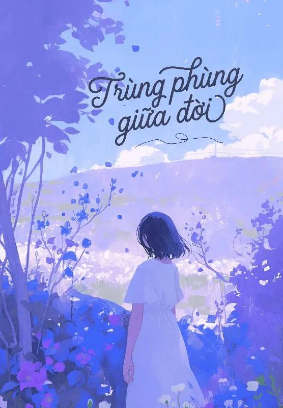 Truyện Trùng Phùng Giữa Đời - Lai Bôi Băng Mỹ Thức