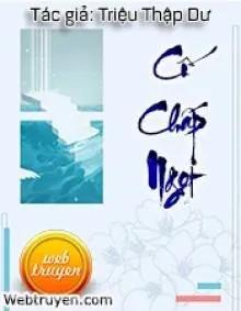 Truyện Truyện Cố Chấp Ngọt - Triệu Thập Dư - Triệu Thập Dư