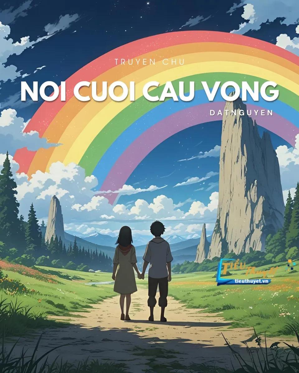 Truyện [Truyện Ngắn] Nơi Cuối Cầu Vồng - Đào Hoa Tuyết Tháng Ba