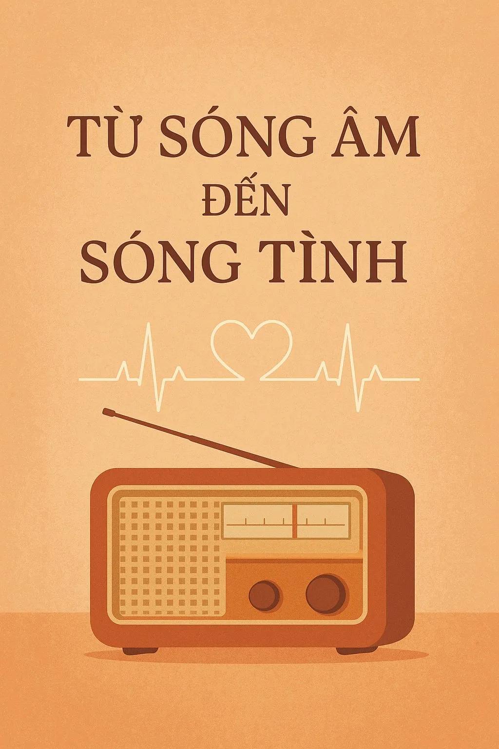 Truyện Từ Sóng Âm Tới Sóng Tình - Mạt Thanh Tỉ