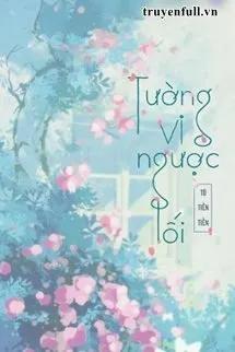 Truyện Tường Vi Ngược Lối - Tô Tiền Tiền