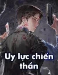 Uy lực chiến thần - Lâm Hữu Triết