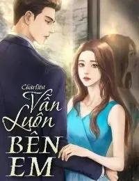 Truyện Vẫn Luôn Bên Em - Hoa Sen Trắng