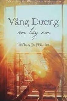 Truyện Vầng Dương Ôm Lấy Em - Tiểu Trang Chu