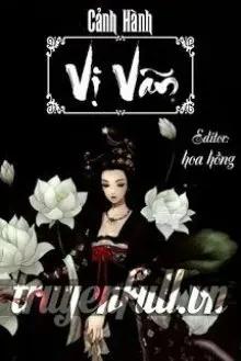 Truyện Vị Vãn - Cảnh Hành