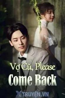 Truyện Vợ Cũ Please Come Back - Thanh Thanh