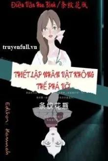 Truyện Vô Hạn Lưu: Thiết Lập Nhân Vật Không Thể Phá Vỡ - Điều Văn Hoa Bình