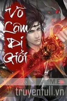 Truyện Võ Lâm Dị Giới - M.E_