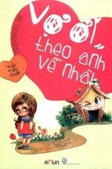 Truyện Vợ Ơi Theo Anh Về Nhà - Tửu Tiểu Thất