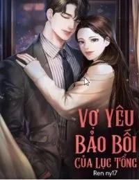Truyện Vợ Yêu Bảo Bối Của Lục Tổng (Bản chuẩn) - Truyện full - Ren ny17