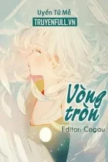 Truyện Vòng Tròn - Uyển Tử Mễ