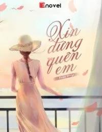 Truyện Xin Đừng Quên Em - nganngan1310