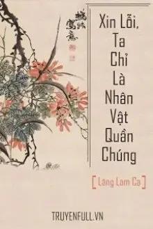 Truyện Xin Lỗi, Ta Chỉ Là Nhân Vật Quần Chúng! - Lăng Lam Ca