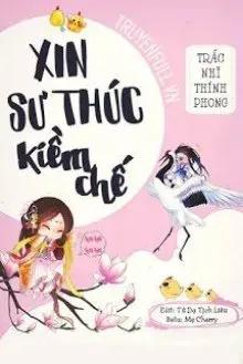 Truyện Xin Sư Thúc Kiềm Chế - Trắc Nhĩ Thính Phong