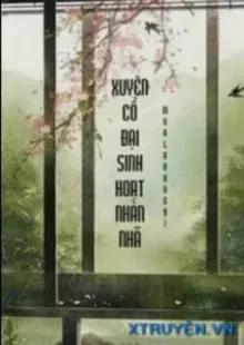 Truyện Xuyên Cổ Đại Sinh Hoạt Nhàn Nhã - Mualarung91