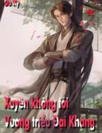 Truyện Xuyên Không Tới Vương Triều Đại Khang - Kim Phi - Du Kỳ
