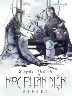 Truyện Xuyên Làm Npc Phản Diện - Sercet
