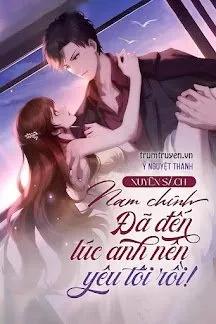 Truyện Xuyên Sách: Nam Chính! Đã Đến Lúc Anh Nên Yêu Tôi Rồi! - Ý Nguyệt Thanh