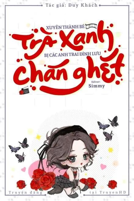 Truyện Xuyên Thành Bé Trà Xanh Bị Các Anh Trai Đỉnh Lưu Chán Ghét - Duy Kh&aacute;ch