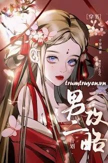 Truyện Xuyên Thành Nữ Phụ Sau Bị Vai Ác Công Lược - Thiên Tuế Trản