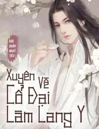 Truyện Xuyên Về Cổ Đại Làm Lang Y - Bác Quân Nhất Tiêu