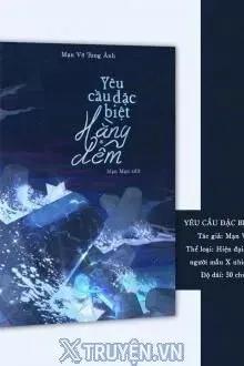 Truyện Yêu Cầu Đặc Biệt Hằng Đêm - Mạn Vô Tung Ảnh