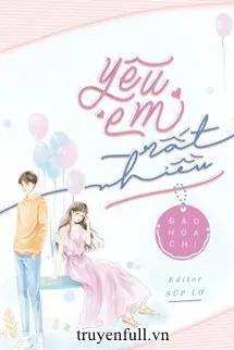 Truyện Yêu Em Rất Nhiều – Đào Hòa Chi - Đào Hòa Chi
