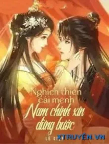 Nghịch Thiên Cải Mệnh Nam Chính Xin Dừng Bước