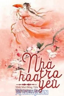 Truyện Nhà Trọ Hoa Yêu - Nhất Mai Đồng Tiền