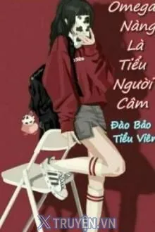 Truyện Omega Nàng Là Tiểu Người Câm - Đào Bảo Tiểu Viên