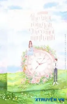 Thế Giới Rộng Lớn Chỉ Có Mình Anh