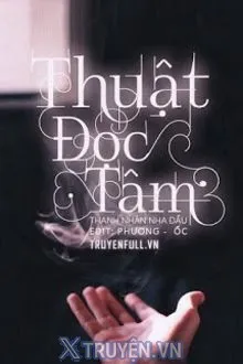 Truyện Thuật Đọc Tâm - Thanh Nhàn Nha Đầu