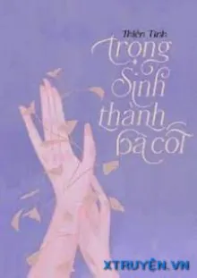 Truyện Trọng Sinh Thành Bà Cốt - Thiền Tinh