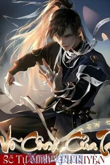 Võ Công Của Ta Sẽ Tự Mình Tu Luyện