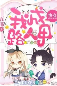 Truyện Xuyên Thành Người Qua Đường Giáp Trong Tiểu Thuyết Đam Mỹ - Trương Giai Âm