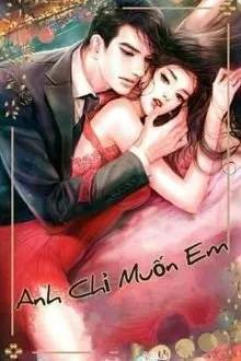 Truyện Anh Chỉ Muốn Em - Hạ Thụ - Nãi Trà Thương Thử